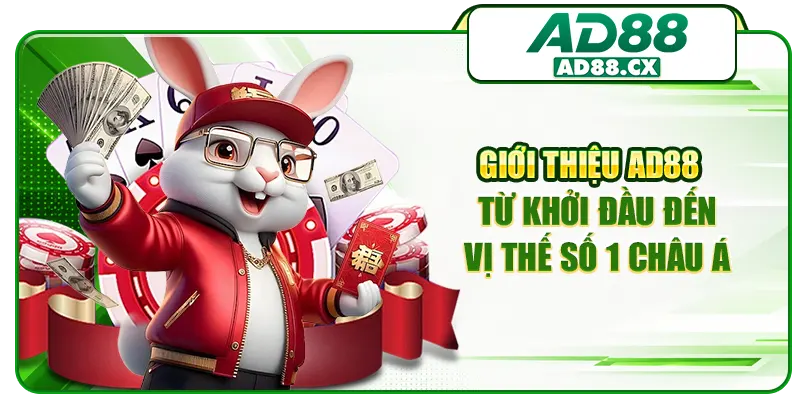 Giới thiệu AD88 từ khởi đầu đến vị thế số 1 châu Á