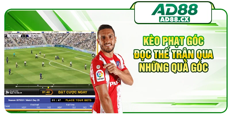 Kèo phạt góc - đọc thế trận qua những quả góc 