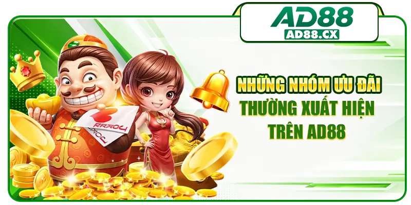 Những nhóm ưu đãi thường xuất hiện trên AD88